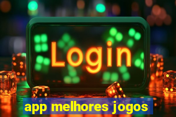 app melhores jogos